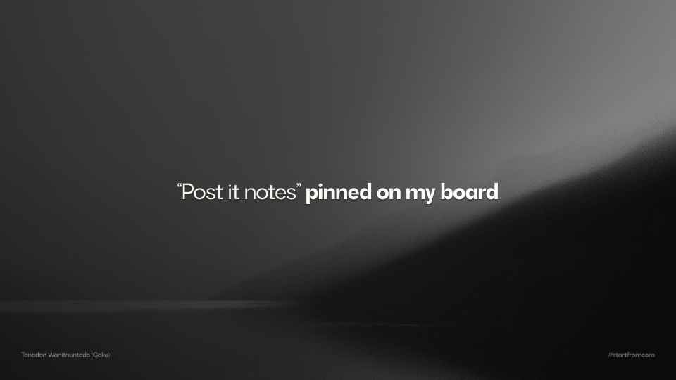 “Post it notes” pinned on my board