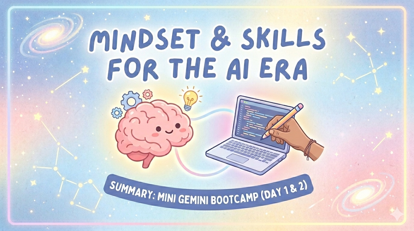 ปลดล็อกพลังของ AI : สรุปจาก Mini Gemini Bootcamp Day1-2
